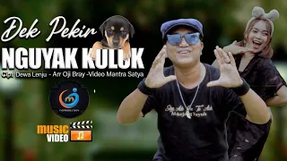 NGUYAK KULUK // DEK PEKIR// KOPLO [  official music video ]