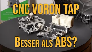 CNC Voron Tap besser als ABS/ASA? Test und Review