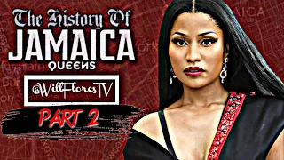 The History Of Jamaica Queens (Part 2) 🗽