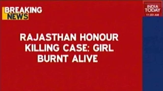 Rajasthan Honour Killing Case: Girl Burnt Alive