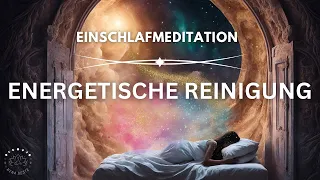 Unangenehme Energien liebevoll loslassen & sanft einschlafen | Energetische Reinigung Meditation