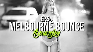 MELBOURNE BOUNCE MIX by BouncN´Glow Ep.54 | Minimal | Dirty Dutch House