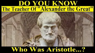 Who Was Aristotle? | The Great Greek Philosopher Aristotle