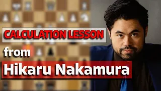 Learn To Calculate Variations Like Hikaru Nakamura (99% of Your Chess Success)