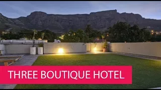 THREE BOUTIQUE HOTEL - SOUTH AFRICA, CAPE TOWN