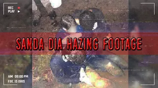 The Sanda Dia Hazing Footage