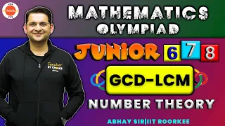 GCD-LCM | Number Theory | Mathematics Olympiad | JUNIORS 6 , 7 , 8 | Abhay Sir | VOS