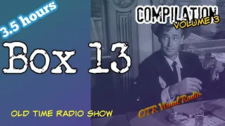 Box 13👉Episode 3/Old Time Radio Detective Compilation/OTR Visual Podcast/3.5 Hours
