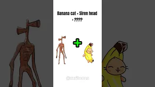 Banana Cat + Siren Head = ???? #shorts #bananacat #sirenhead | compilation