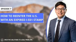 How to Reenter the U.S. With an Expired I-551 Stamp