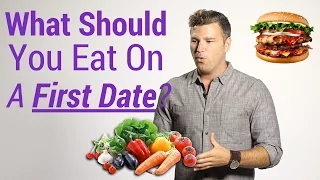 What Should You Eat on a First Date? EXPLAINED