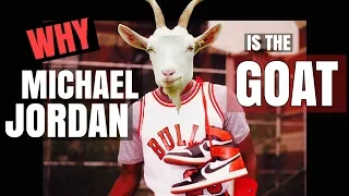 Why Michael Jordan Is The Greatest Ever (GOAT Series 6/6)