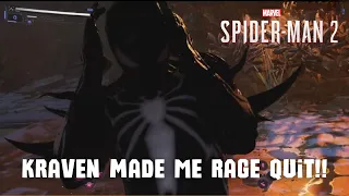 KRAVEN MADE ME RAGE QUIT!! - Spider-Man 2 Gameplay