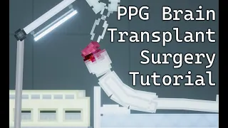 Brain Transplant Surgery | PPG Surgery Mod Tutorial