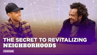 The Secret to Revitalizing Neighborhoods