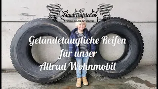 Umbereifung unseres Allrad Wohnmobils - Geländetaugliche Einzelbereigung statt Zwillingsreifen