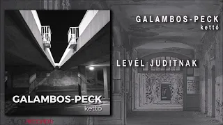 Galambos-Peck: Levél Juditnak (Kettő - 2021.)