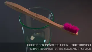 Toothbrush - 15 Houdini FX Mantra Shader for the Glass and the Floor