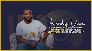 KERDY VUVU | Cover (Mosantu , Triomphe, Gratitude)