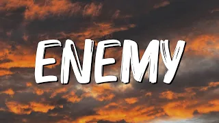 Enemy - Imagine Dragons x JID (Lyrics)