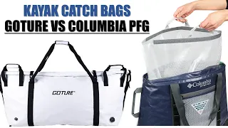 Kayak Catch Bag: Goture vs Columbia PFG Catch Coolers