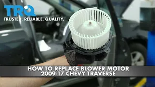 How To Replace Blower Motor 2009-17 Chevy Traverse