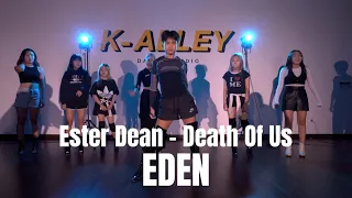 Ester Dean - Death Of Us | EDEN HEEL DANCE | K-ALLEY DANCE STUDIO