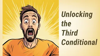 Mastering the Third Conditional: English Grammar Unlocked!