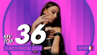 🇸🇪 Eurovision 2024: My Top 36 l NEW! 🇲🇹 (Sarah Bonnici - Loop)