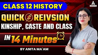 Kinship, Caste, and Class - One Shot | Quick Revision Mind Map | Class 12 History By Anita Ma'am