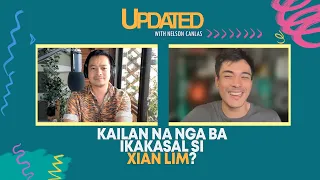 Kailan na nga ba ikakasal si Xian Lim? | Updated With Nelson Canlas