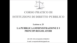 25.  LA PUBBLICA AMMINISTRAZIONE E I PRINCIPI REGOLATORI