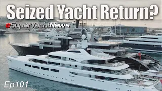 Italian Courts to Overturn SuperYacht Seizure? | Ep101 SY News