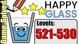 Happy Glass | All Levels 521-530 (Solution 3 Stars ★★★)