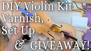 $60 DIY Violin Kit Varnishing and Setup and Testing and..... GIVEAWAY!!  😁