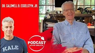 Dr. Caldwell B. Esselstyn, Jr. - How to build an endothelial fortress and much more