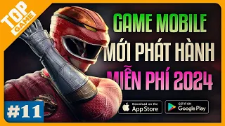 Game Mobile Mới #11 | Top Game Android – IOS Miễn Phí Thuộc Hàng Hay Nhất 2024