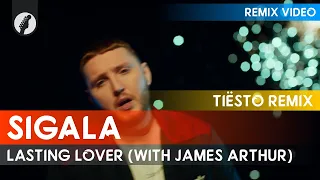 Sigala & James Arthur - Lasting Lover (Tiësto Remix)