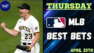 MLB Best Bets, Picks, & Predictions for Today, April 25th!