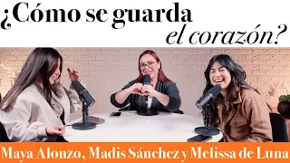 ¿Cómo guardar el corazón? - Maya Alonzo, Madis Sánchez y Meli de Luna #expuestas 2024