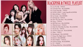 Kpop Playlist  BLACKPINK & TWICE PLAYLIST 2021 UPDATED