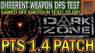 PTS 1.4 Patch | Dark ZONE DIFFERENT WEAPON DPS TESTs | The Division | Massive DPS Changes in DZ