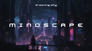 MINDSCAPE - Mysterious Synth Soundscape - Cyberpunk Focus