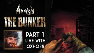 Oxhorn Plays Amnesia: The Bunker Part 1 - Scotch & Smoke Rings Episode 709