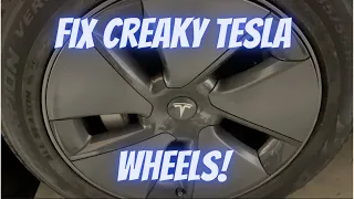 How to fix creaky Tesla wheels quick and easy!