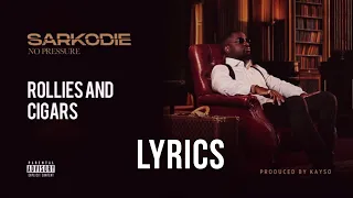 Sarkodie - Rollies and Cigars (Lyrics Video).