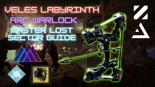 Veles Labyrinth Arc Warlock Master Lost Sector Flawless Guide w/ Leviathan's Breath