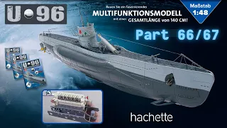 Hachette U-Boot U 96 (Metall) Part 66 & 67 - Die Maschine wächst!