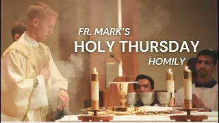 Fr. Mark's Holy Thursday Homily