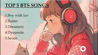 TOP 5 BTS SONG PLAYLIST 🎧